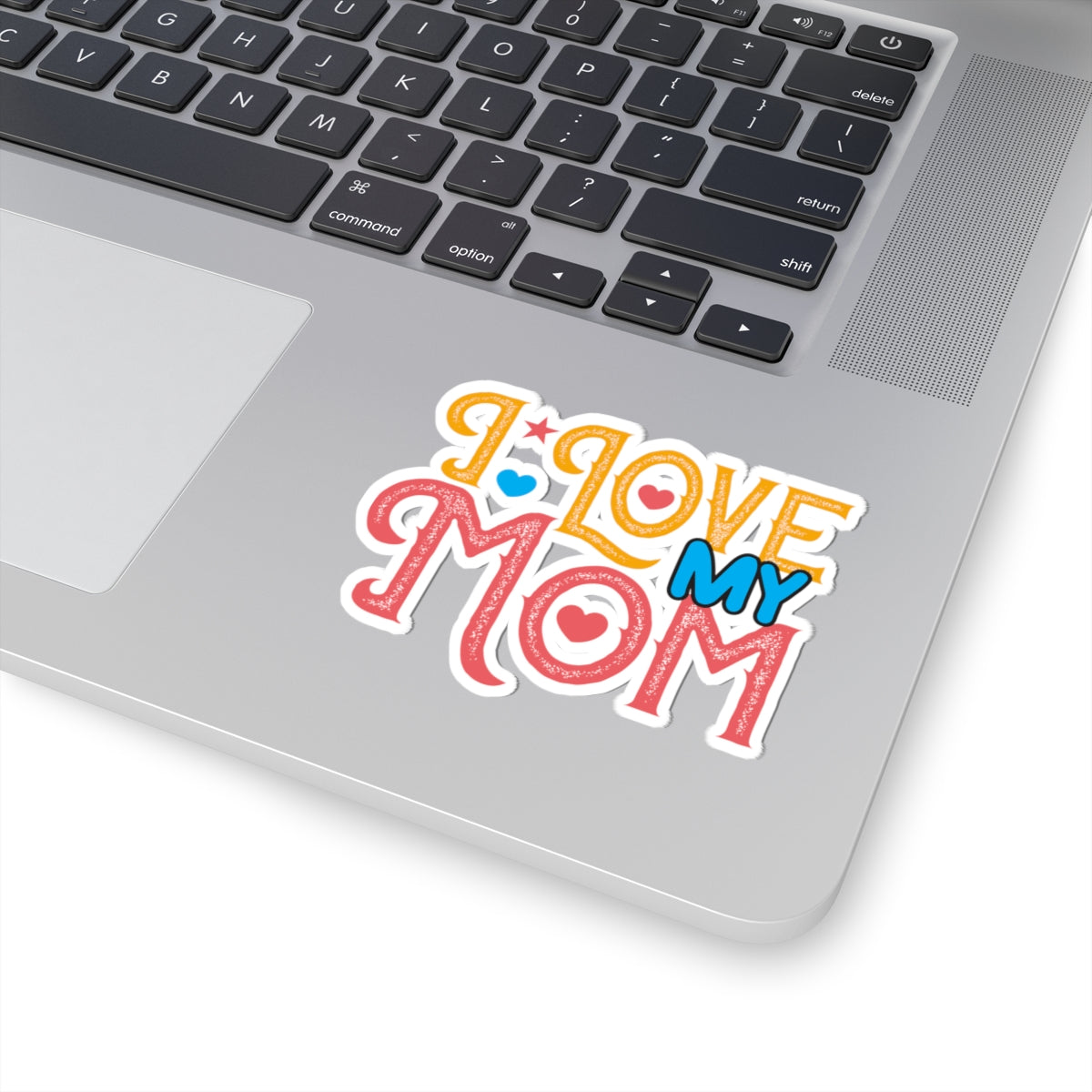 Kiss-Cut Vinyl Decals - I love my Mommy