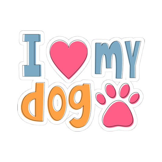 Kiss-Cut Vinyl Decals - I love my dog Printify