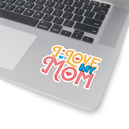 Kiss-Cut Vinyl Decals - I love my Mommy Printify