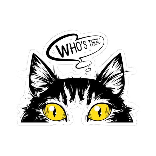 Kiss-Cut Vinyl Decals - Whos there cat Printify