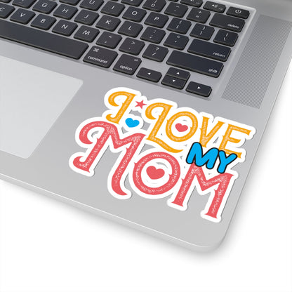 Kiss-Cut Vinyl Decals - I love my Mommy Printify