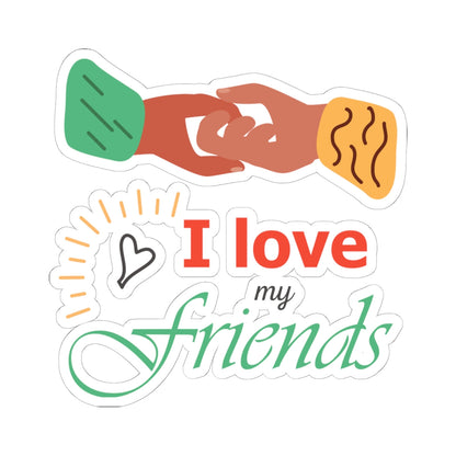 Kiss-Cut Vinyl Decals - I love my friends Printify