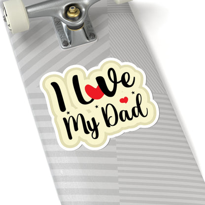 Kiss-Cut Vinyl Decals - i love my dad Printify