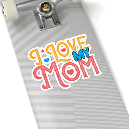 Kiss-Cut Vinyl Decals - I love my Mommy Printify